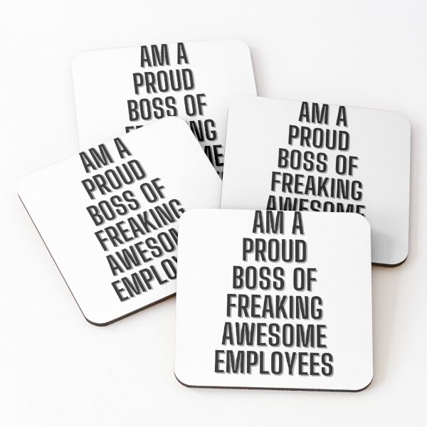 Item preview, i am a proud boss of freaking awesome employees designed and sold by byseno.