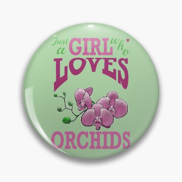 Item preview, Just a girl who loves orchids designed and sold by weilertsen.