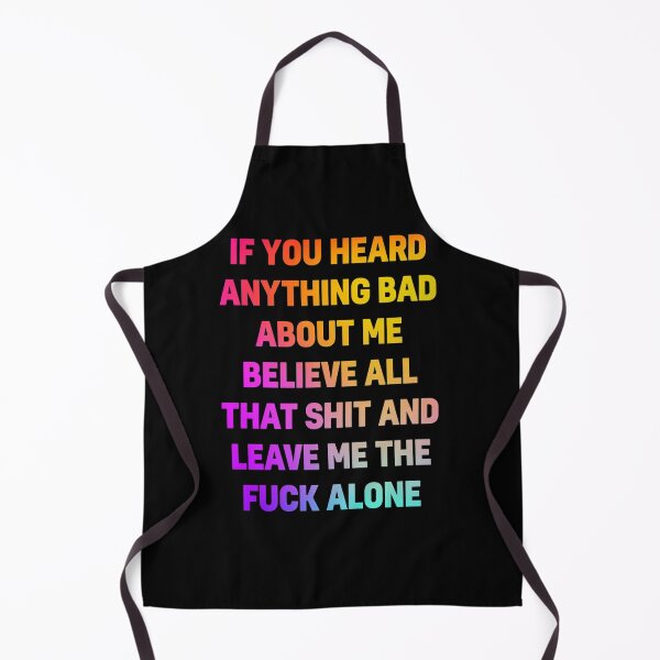 Item preview, If you heard anything bad about me designed and sold by ghazalish.