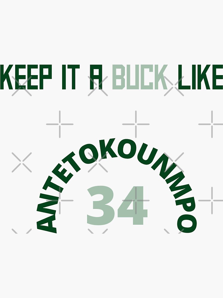"Keep It A Buck Like Antetokounmpo" Sticker for Sale by Purely4Money