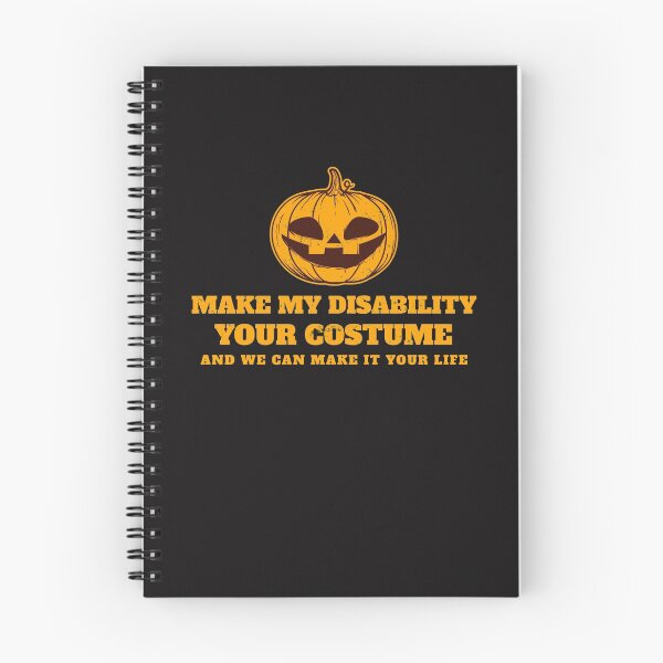Item preview, Make My Disability Your Costume And We Can Make It Your Life designed and sold by Disabledland.