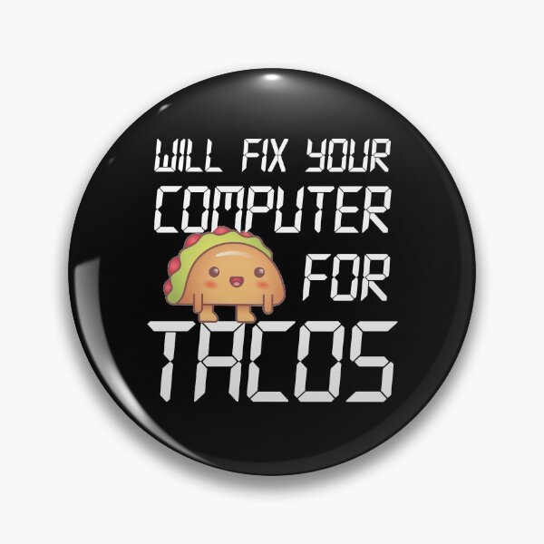 Item preview, Will fix computer for tacos. designed and sold by plussorn.