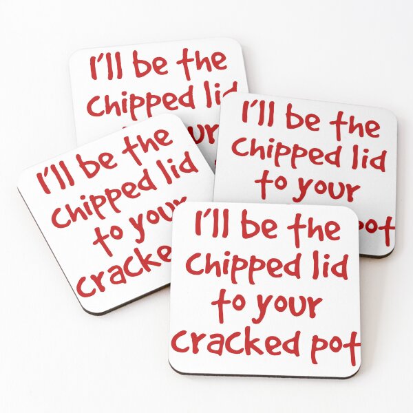 Item preview, I'll be the chipped lid to your cracked pot designed and sold by you baba.
