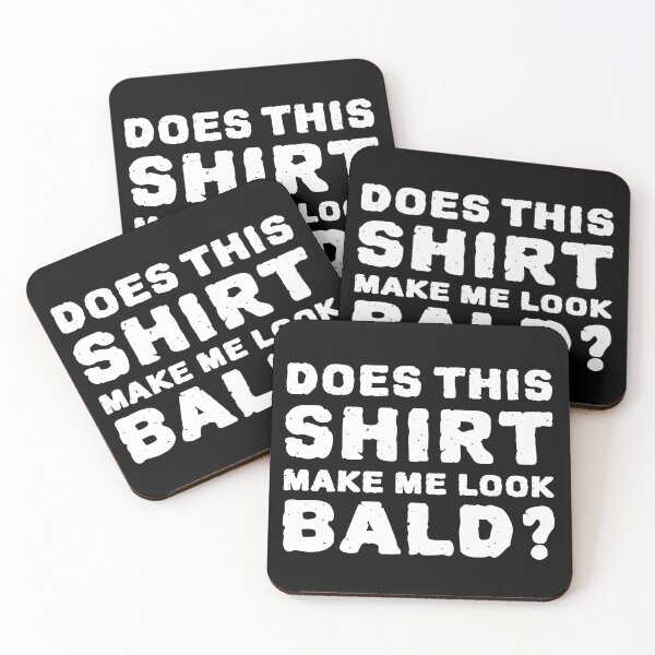 Item preview, Does This Shirt Make Me Look Bald? designed and sold by MnEmzStudio.