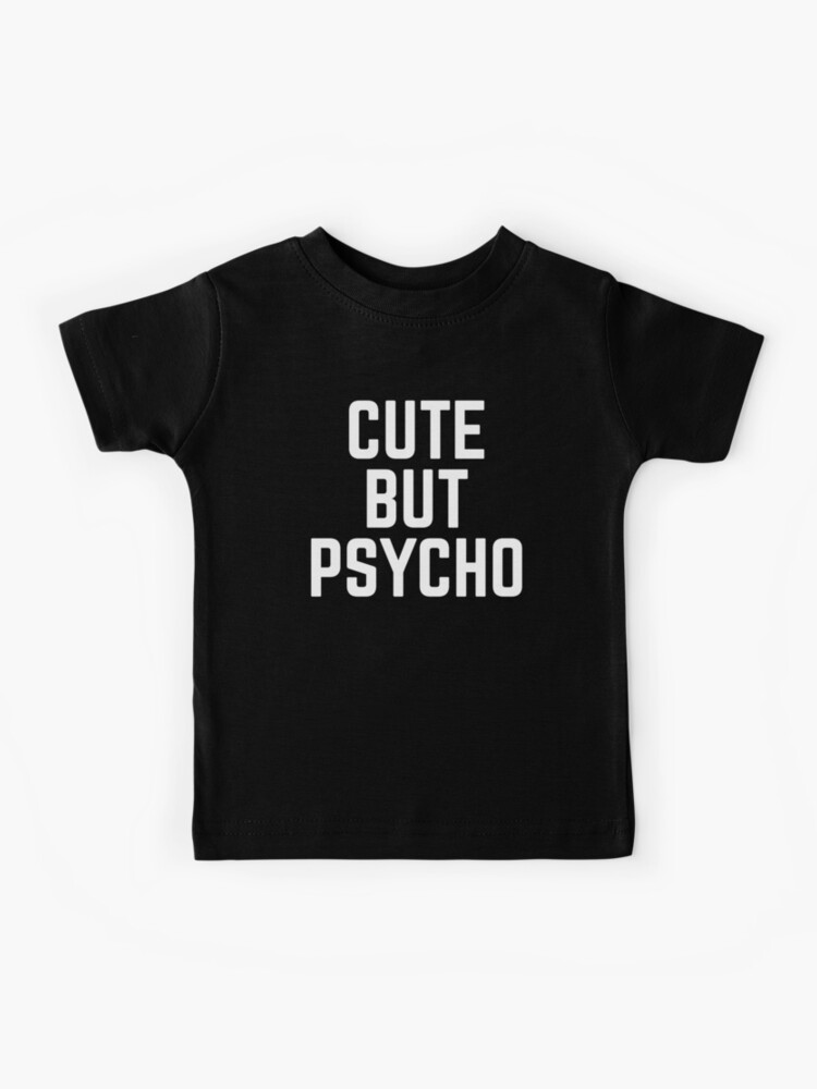 Cute But Psycho Shirt Funny Baseball Tee Long Sleeve