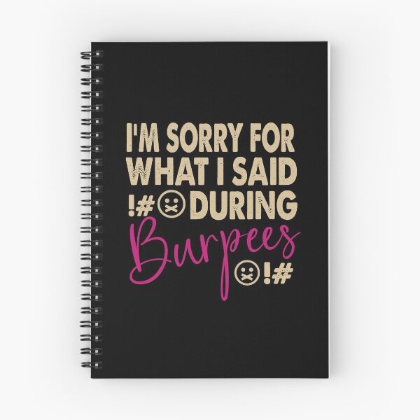Item preview, Sorry Said Burpees - Funny I Am Sorry For What I Said During Burpees designed and sold by HarveyJade.