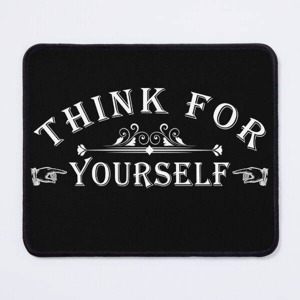 Item preview, Think For Yourself, Question Everything designed and sold by ArtOfRebellion.