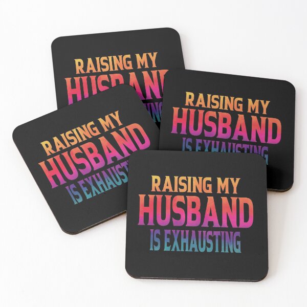 Item preview, Raising My Husband Is Exhausting designed and sold by YAHIA-14.