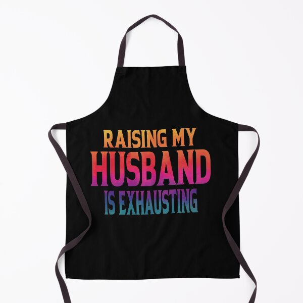 Item preview, Raising My Husband Is Exhausting designed and sold by YAHIA-14.