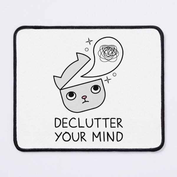 Item preview, Declutter Your Mind. Cat Get Rid Of Unwanted Thoughts designed and sold by TashaVector.