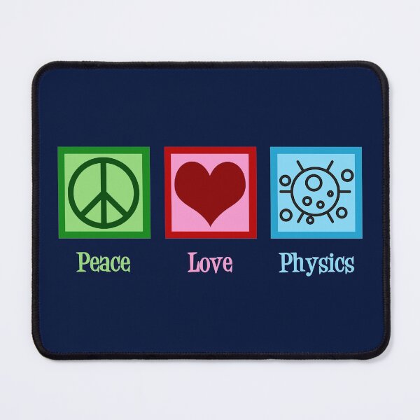Item preview, Peace Love Physics designed and sold by Epic Love Designs.