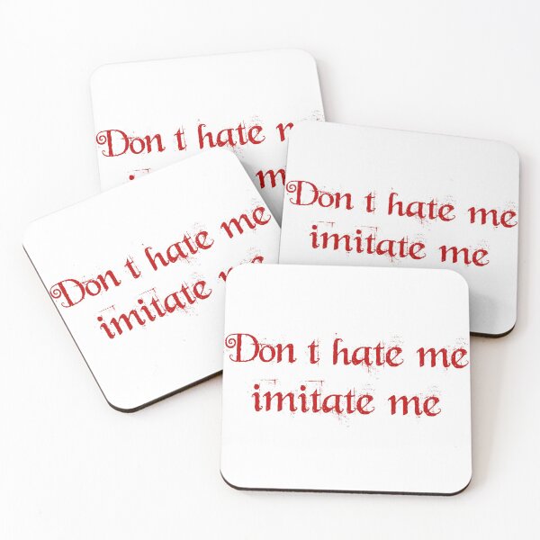 Item preview, don't hate me, imitate me designed and sold by you baba.