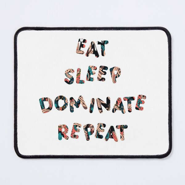 Item preview, Eat sleep dominate repeat designed and sold by Marouane TM.