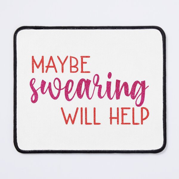 Item preview, Maybe swearing will help designed and sold by PeachesMommy.