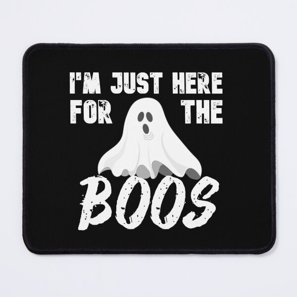 Item preview, I'm Just Here for the Boos, Halloween designed and sold by DiensDesign.