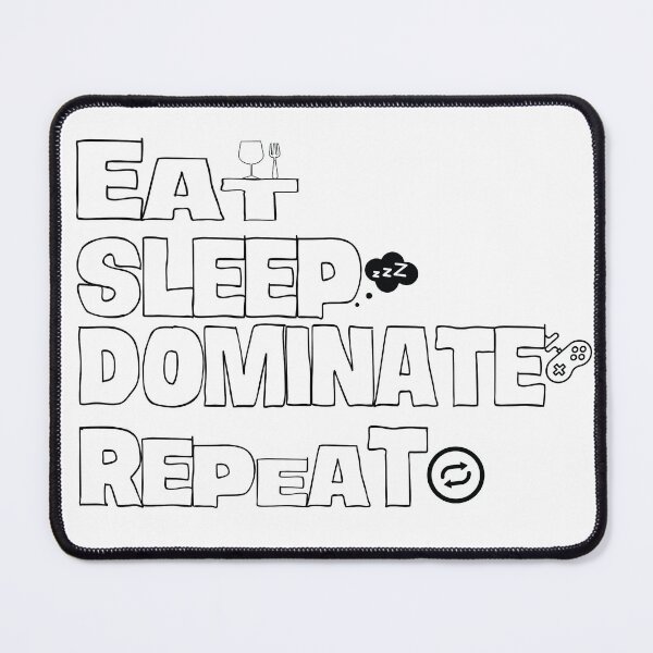 Item preview, Eat sleep dominate repeat designed and sold by Marouane TM.