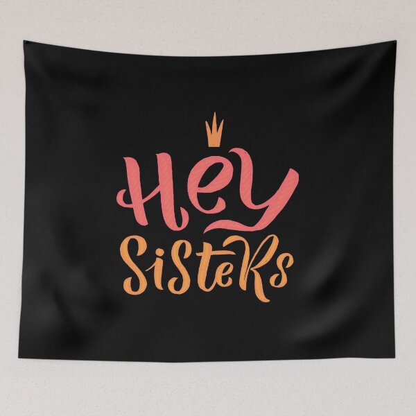 Item preview, Hey Sisters designed and sold by razvigod.