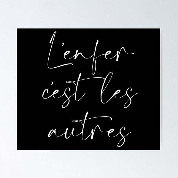 Item preview, hell is other people / l'enfer, c'est les autres designed and sold by ShuckedLondon.