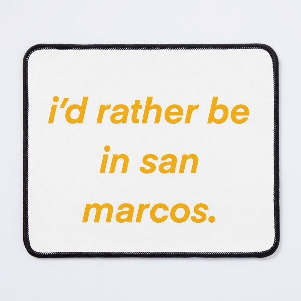 Item preview, rather be in san marcos  designed and sold by mtayzart.