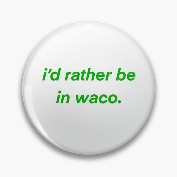 Item preview, rather be in waco  designed and sold by mtayzart.