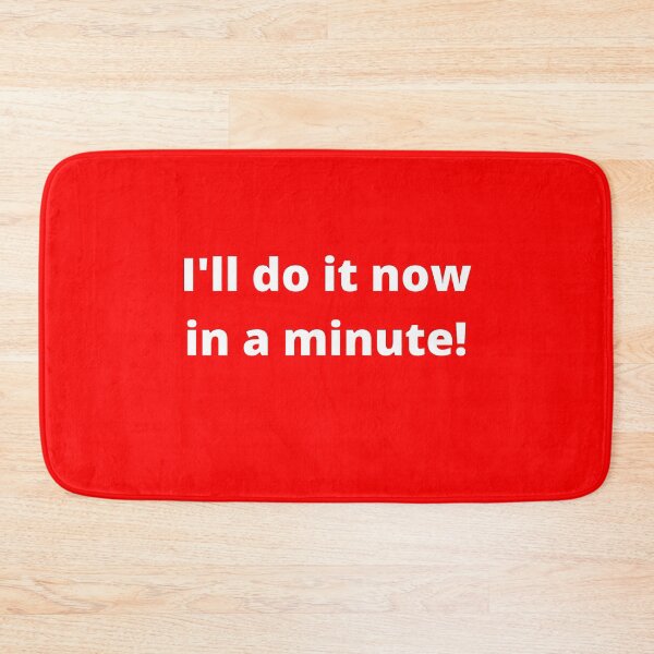 Item preview, I'll do it now in a minute (white) designed and sold by WelshStuff.