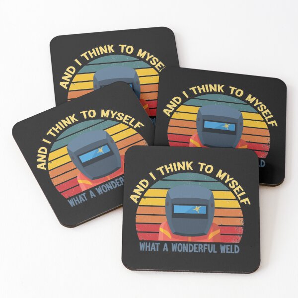 Item preview, And I Think To Myself What  A  Wonderful Weld - Retro Vintage Funny Quote Welding lover Men Women Boys Girls Kids  Birthday Gift designed and sold by ChanUus.