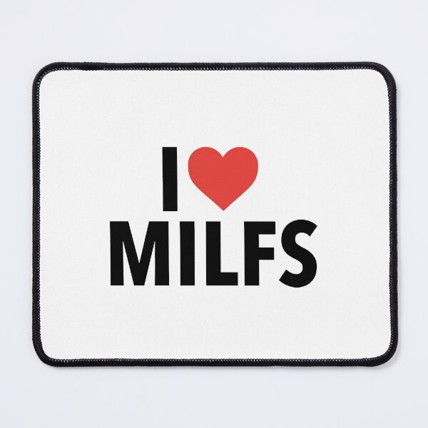 Item preview, I Love Milfs designed and sold by Ink-ka.