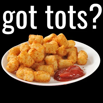 Artwork thumbnail, Got Tots? by RaineLight