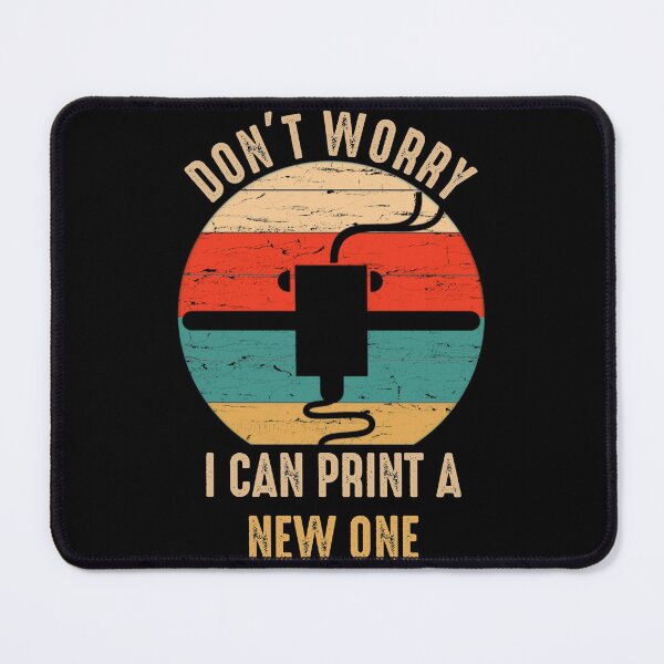 Item preview, Don't Worry I Can Print A New ONE designed and sold by Ryan89-Design.