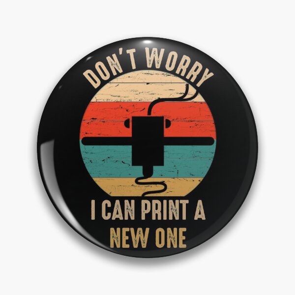 Item preview, Don't Worry I Can Print A New ONE designed and sold by Ryan89-Design.