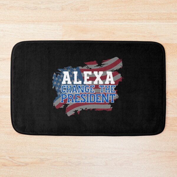 Item preview, Alexa, change the President designed and sold by HROC.