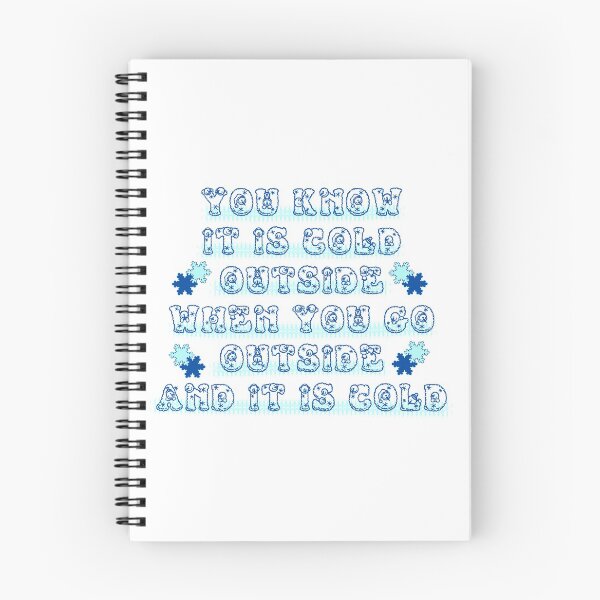 Item preview, You Know It Is Cold Outside When You Go Outside and It Is Cold designed and sold by co-stars.
