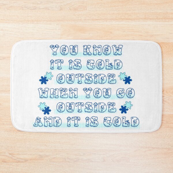 Item preview, You Know It Is Cold Outside When You Go Outside and It Is Cold designed and sold by co-stars.