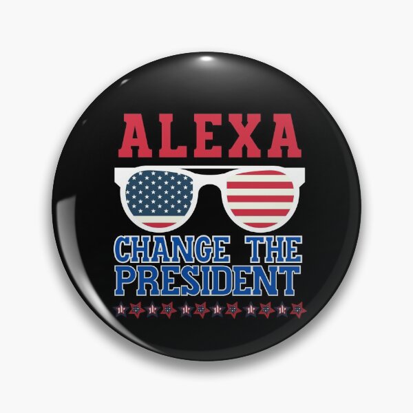 Item preview, Alexa, change the President designed and sold by HROC.