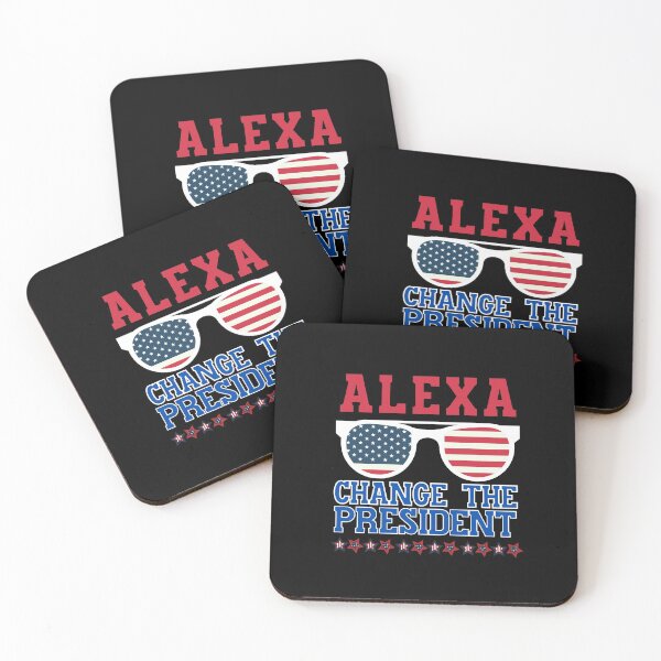 Item preview, Alexa, change the President designed and sold by HROC.