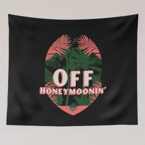 Item preview, Off Honeymoonin' - Funny designed and sold by Designs2Excite.