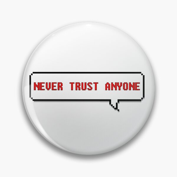Item preview, Never Trust Anyone | Simple Words Bubble | Trust Quote designed and sold by JooArtPrints  ★★★★★.