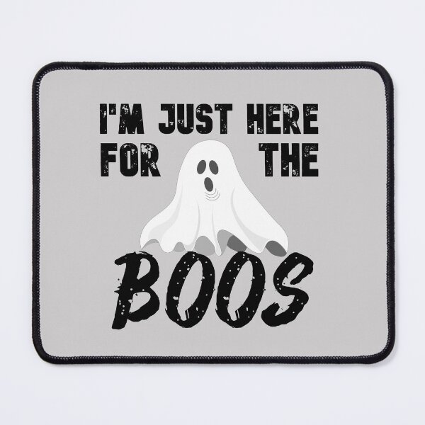 Item preview, I'm Just Here for the Boos, Halloween designed and sold by DiensDesign.