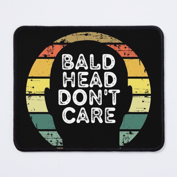 Item preview, Bald Head Don't Care | Bald Guy Meme designed and sold by brooklyntowner.