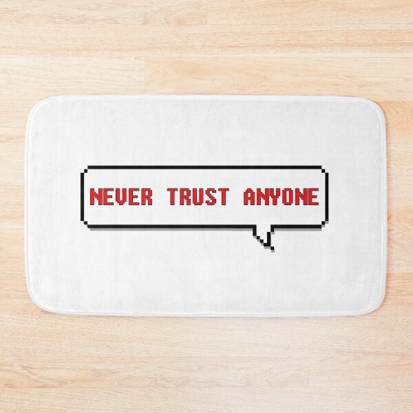 Item preview, Never Trust Anyone | Simple Funny Words Bubble designed and sold by JooArtPrints  ★★★★★.