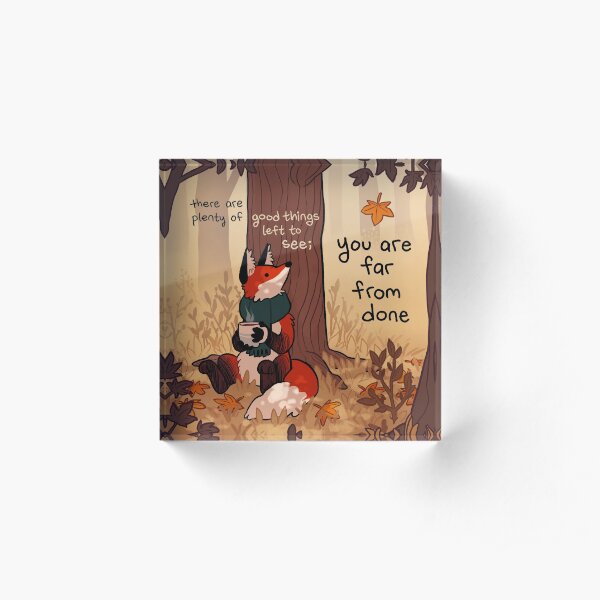 "You Are Far From Done" Autumn Forest Fox Acrylic Block