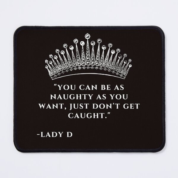 Item preview, "you can be as naughty as you want, just don't get caught" cit. Lady D designed and sold by thestilishera.