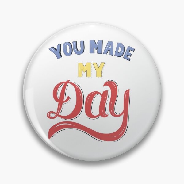 Item preview, You made my day! designed and sold by OneAppleADay.