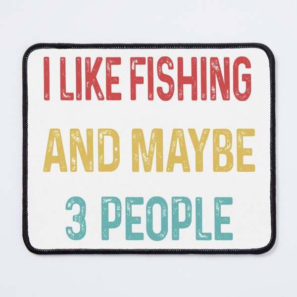 Item preview, I like Fishing and maybe 3 people designed and sold by WinghiDesign.