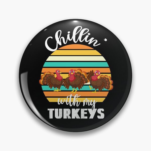 Item preview, Chillin With My Turkeys, Turkey Mode designed and sold by SportyDogShop.