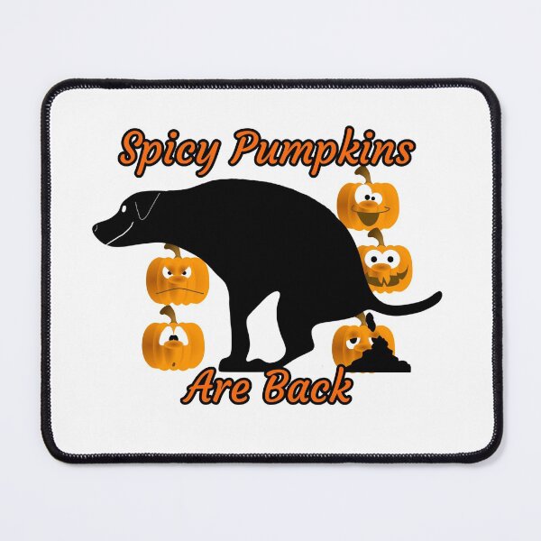 Item preview, Spicy Pumpkins Are Back Pooping Dog designed and sold by Willyboy16.