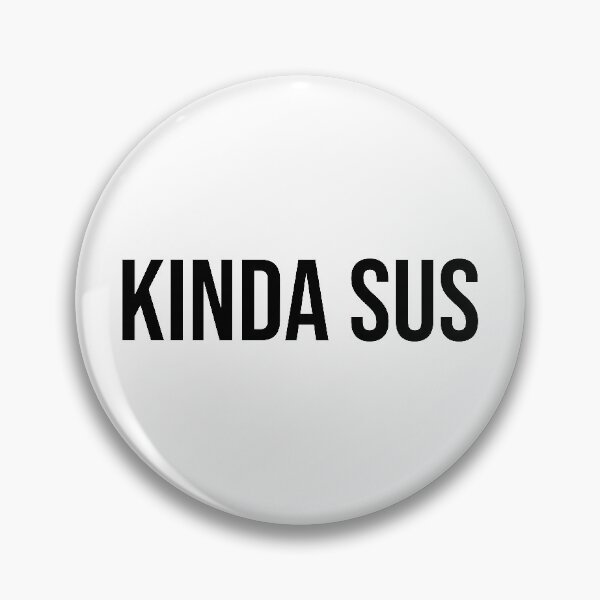 Item preview, Kinda Sus designed and sold by goal-getter.