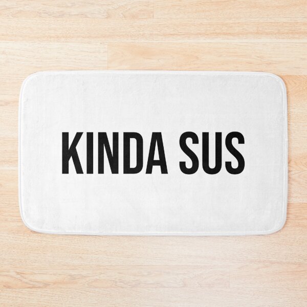 Item preview, Kinda Sus designed and sold by goal-getter.