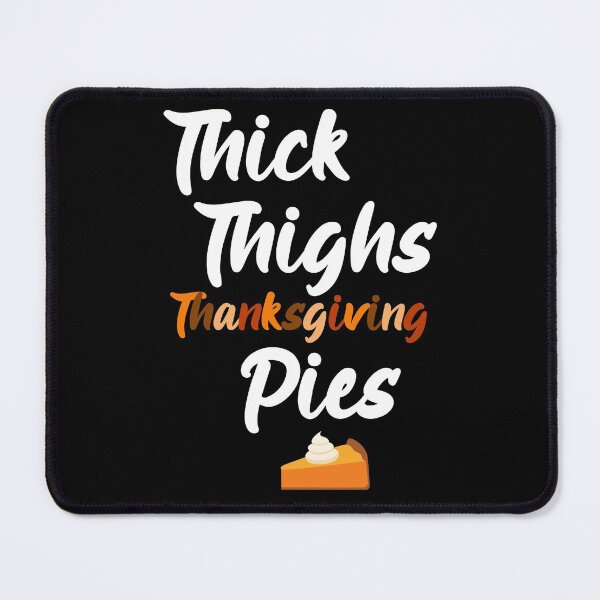 Item preview, Thick Thighs and Thanksgiving Pies, Pumpkinspice designed and sold by SportyDogShop.