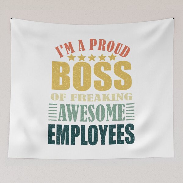 Item preview, i am a proud boss of freaking awesome employees designed and sold by HermitAlley.